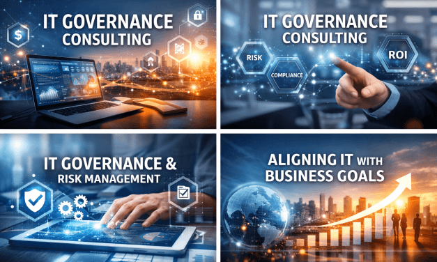 IT Governance Consulting: A Complete Guide to Strengthening Your Organization’s Technology Strategy